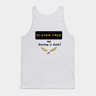 Gluten free and starving to death!! Tank Top